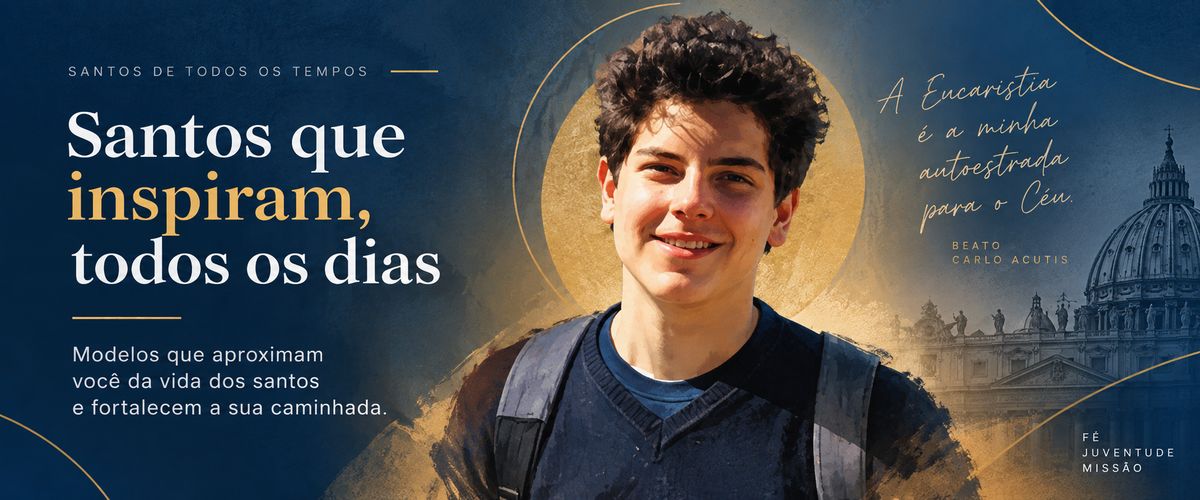 Santos que inspiram, todos os dias — modelos que aproximam você da vida dos santos e fortalecem a sua caminhada.